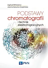 Podstawy chromatografii i technik elektromigracyjnychJoanna Kałużna-Czaplińska