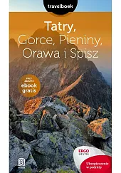 Tatry Gorce Pieniny Orawa i Spisz Travelbook. 