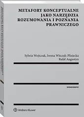 Metafory konceptualne jako narzędzia rozumowania i,Rafał Augustyn Metafory konceptualne jako narzędzia rozumowania i,Rafał Augustyn