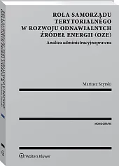 Rola samorządu terytorialnego w rozwoju odnawialnych źródeł energii (OZE)