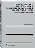 Rola samorządu terytorialnego w rozwoju odnawialnych źródeł energii (OZE) Rola samorządu terytorialnego w rozwoju odnawialnych źródeł energii (OZE)