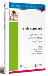 Istota uczenia się. Wykorzystanie wyników badań w praktyce Istota uczenia się. Wykorzystanie wyników badań w praktyce
