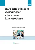 Skuteczne strategie wynagrodzeń - tworzenie i zastosowanie Skuteczne strategie wynagrodzeń - tworzenie i zastosowanie