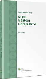 Weksel w obrocie gospodarczym Weksel w obrocie gospodarczym