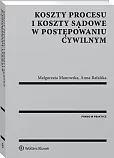 Koszty procesu i koszty sądowe w postępowaniu cywilnym Koszty procesu i koszty sądowe w postępowaniu cywilnym