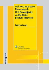 Ochrona interesów finansowych Unii Europejskiej w dziedzinie polityki spójności