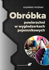 Obróbka powierzchni w wygładzarkach pojemnikowychKazimierz Woźniak