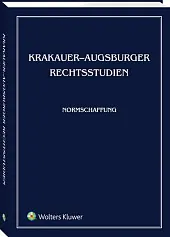 Krakauer-Augsburger Rechtsstudien. NormschaffungPhillip Hellwege Krakauer-Augsburger Rechtsstudien. NormschaffungPhillip Hellwege