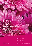 Psychologia relacji czyli jak budować świadome związki z partnerem, dziećmi i rodzicami 