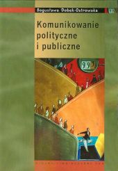 Komunikowanie polityczne i publiczne Komunikowanie polityczne i publiczne