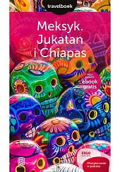 Meksyk Jukatan i Chiapas Travelbook 