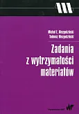 Zadania z wytrzymałości materiałów Zadania z wytrzymałości materiałów