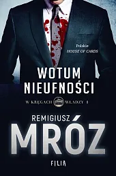 W kręgach władzy Tom 1 Wotum,Remigiusz Mróz W kręgach władzy Tom 1 Wotum,Remigiusz Mróz