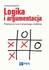 Logika i argumentacja Logika i argumentacja