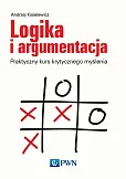 Logika i argumentacja Logika i argumentacja