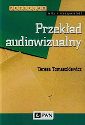 Przekład audiowizualnyTeresa Tomaszkiewicz