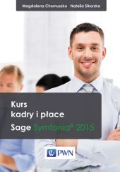 Kurs kadry i płace Sage Symfonia 2015 Kurs kadry i płace Sage Symfonia 2015