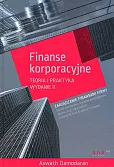 Finanse korporacyjne Teoria i praktyka  Finanse korporacyjne Teoria i praktyka