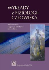 Wykłady z fizjologii człowieka Wykłady z fizjologii człowieka