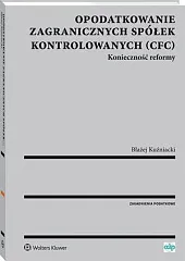 Opodatkowanie zagranicznych spółek kontrolowanych (CFC)Błażej Kuźniacki