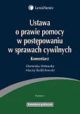Ustawa o prawie pomocy w postępowaniu w sprawach cywilnych. Komentarz Ustawa o prawie pomocy w postępowaniu w sprawach cywilnych. Komentarz