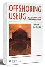 Offshoring usług. Wpływ na rozwój przedsiębiorstwa