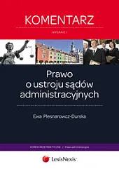 Prawo o ustroju sądów administracyjnych. Komentarz