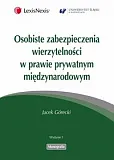 Osobiste zabezpieczenia wierzytelności w prawie prywatnym międzynarodowym Osobiste zabezpieczenia wierzytelności w prawie prywatnym międzynarodowym