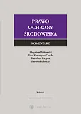 Prawo ochrony środowiska. Komentarz Prawo ochrony środowiska. Komentarz