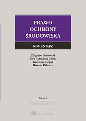 Prawo ochrony środowiska. KomentarzZbigniew Bukowski Prawo ochrony środowiska. KomentarzZbigniew Bukowski