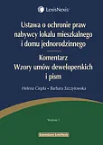 Ustawa o ochronie praw nabywcy lokalu mieszkalnego i domu jednorodzinnego. Komentarz Ustawa o ochronie praw nabywcy lokalu mieszkalnego i domu jednorodzinnego. Komentarz