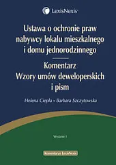 Ustawa o ochronie praw nabywcy lokalu mieszkalnego i domu jednorodzinnego. Komentarz Ustawa o ochronie praw nabywcy lokalu mieszkalnego i domu jednorodzinnego. Komentarz