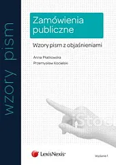 Zamówienia publiczne. Wzory pism z objaśnieniami