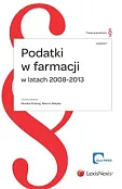 Podatki w farmacji w latach 2008-2013 Podatki w farmacji w latach 2008-2013