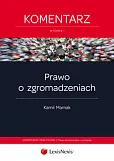 Prawo o zgromadzeniach. Komentarz Prawo o zgromadzeniach. Komentarz