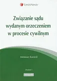 Związanie sądu wydanym orzeczeniem w procesie cywilnym