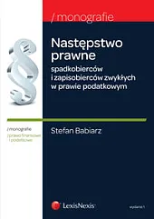 Następstwo prawne spadkobierców i zapisobierców zwykłych,Stefan Babiarz Następstwo prawne spadkobierców i zapisobierców zwykłych,Stefan Babiarz