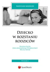 Dziecko w rozstaniu rodziców Dziecko w rozstaniu rodziców