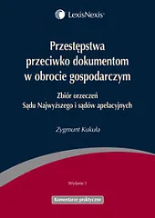 Przestępstwa przeciwko dokumentom w obrocie gospodarczym Przestępstwa przeciwko dokumentom w obrocie gospodarczym