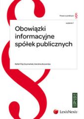 Obowiązki informacyjne spółek publicznych Obowiązki informacyjne spółek publicznych