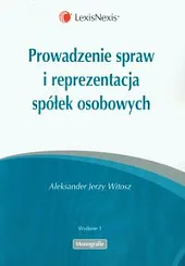 Prowadzenie spraw i reprezentacja spółek osobowych Prowadzenie spraw i reprezentacja spółek osobowych