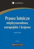 Prawo lotnicze międzynarodowe, europejskie i krajowe