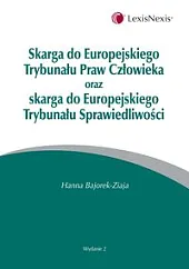 Skarga do Europejskiego Trybunału Praw Człowieka oraz skarga do Europejskiego Trybunału Sprawiedliwości