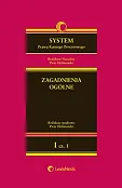 System Prawa Karnego Procesowego. Tom I. Zagadnienia ogólne. Część 1 System Prawa Karnego Procesowego. Tom I. Zagadnienia ogólne. Część 1