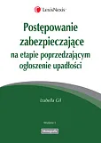 Postępowanie zabezpieczające na etapie poprzedzającym ogłoszenie upadłości