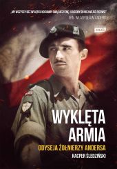 Wyklęta armia Odyseja żołnierzy Andersa Wyklęta armia Odyseja żołnierzy Andersa