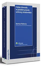 Ciężar dowodu w polskim prawie ochrony,Bartosz Rakoczy