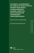 Ustawa o ujawnieniu w księgach wieczystych prawa własności nieruchomości Skarbu Państwa oraz jednostek samorządu terytorialnego Ustawa o ujawnieniu w księgach wieczystych prawa własności nieruchomości Skarbu Państwa oraz jednostek samorządu terytorialnego