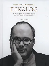 Dekalog Księdza Jana Kaczkowskiego + CD  Dekalog Księdza Jana Kaczkowskiego + CD