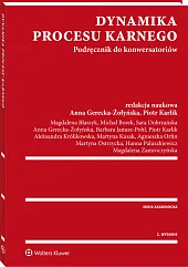 Dynamika procesu karnego. Podręcznik do konwersatoriów
